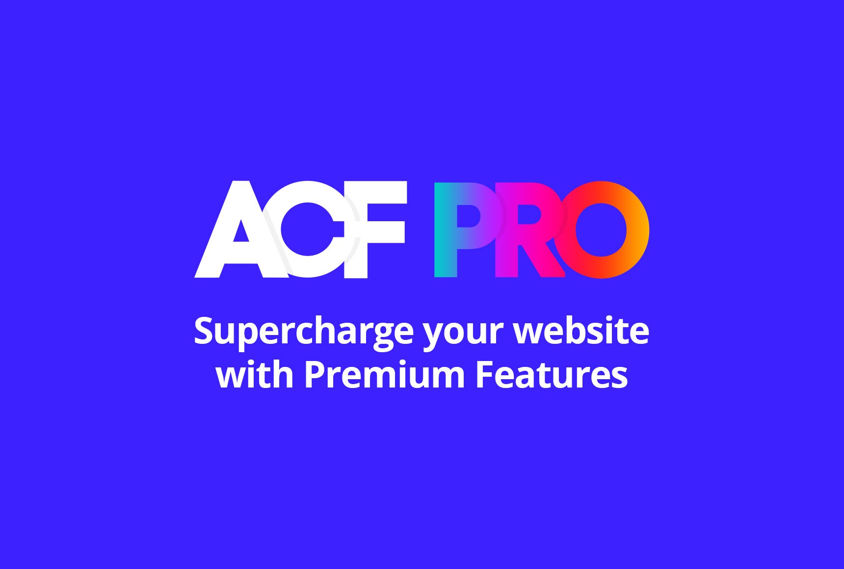 Advanced Custom Fields (ACF) Pro + Advanced Custom Fields: Extended PRO