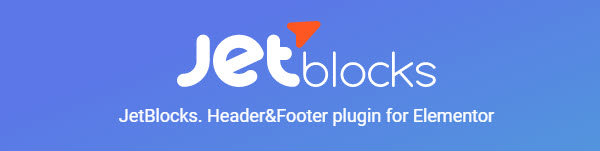 JetBlocks - Must-Have Widgets For Creating Headers & Footers Elementor