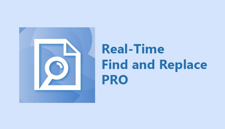 Real-Time Find and Replace Pro