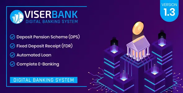 ViserBank Digital Banking System + Cross Platform Internet Banking Application