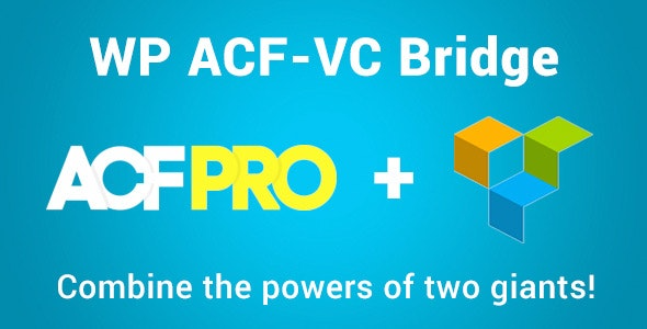 WP ACF-VC Bridge - Integrates Advanced Custom Fields and Visual Composer