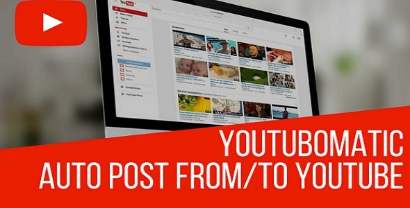 Youtubomatic - Automatic Post Generator and YouTube Auto Poster Plugin for WordPress