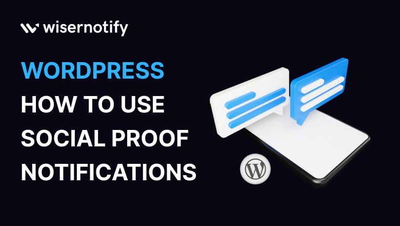 Social Proof Notifications: Boost Conversions by Simulating User Activity in WordPress