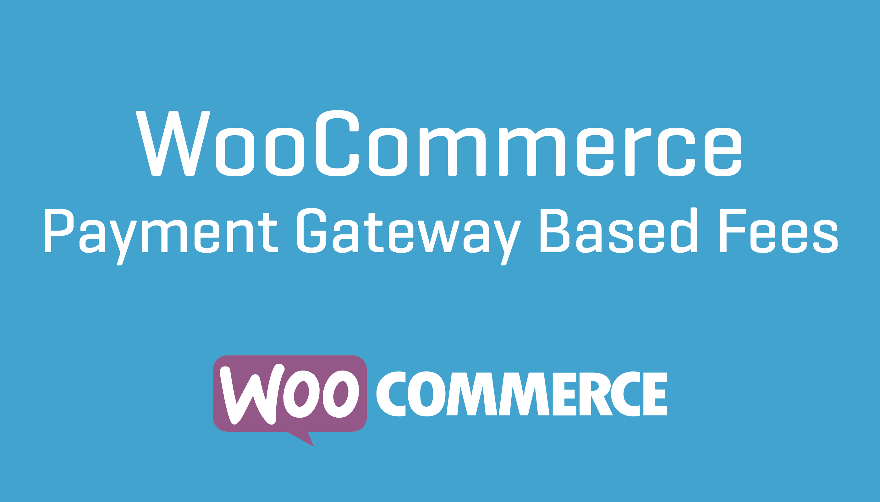 WooCommerce Payment Gateway Based Fees